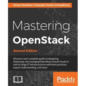 Packt Publishing Limited Mastering Openstack - Packt Publishing Limited Mastering Openstack -