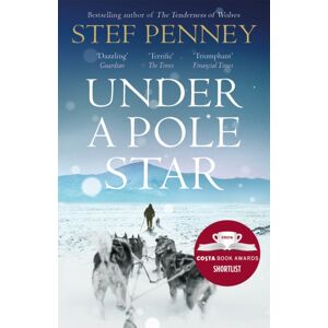 Quercus Publishing Under A Pole Star : Shortlisted For The 2017 Costa Novel Award Quercus Publishing Under A Pole Star : Shortlisted For The 2017 Costa Novel Award