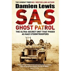Quercus Publishing Sas Ghost Patrol : The Ultra-Secret Unit That Posed As Nazi Stormtroopers Quercus Publishing Sas Ghost Patrol : The Ultra-Secret Unit That Posed As Nazi Stormtroopers