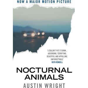 Atlantic Books Nocturnal Animals : Film Tie-In Originally Published As Tony And Susan Atlantic Books Nocturnal Animals : Film Tie-In Originally Published As Tony And Susan