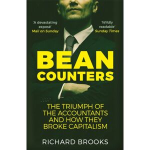 Atlantic Books Bean Counters : The Triumph Of The Accountants And How They Broke Capitalism Atlantic Books Bean Counters : The Triumph Of The Accountants And How They Broke Capitalism