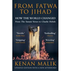 Atlantic Books From Fatwa To Jihad : How The World Changed: The Satanic Verses To Charlie Hebdo Atlantic Books From Fatwa To Jihad : How The World Changed: The Satanic Verses To Charlie Hebdo