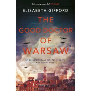 Atlantic Books The Good Doctor Of Warsaw : The Powerful, Uplifting Novel Of Hope In The Dark, For Fans Of The Tattooist Of Auschwitz Atlantic Books The Good Doctor Of Warsaw : The Powerful, Uplifting Novel Of Hope In The Dark, For Fans Of The Tattooist Of Auschwitz