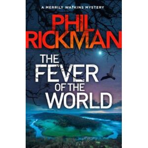 Atlantic Books The Fever Of The World : The Fifteenth Gripping Novel In The selling Series From The Master Of The Supernatural Thriller Atlantic Books The Fever Of The World : The Fifteenth Gripping Novel In The selling Series From The Master Of The Supernatural Thriller