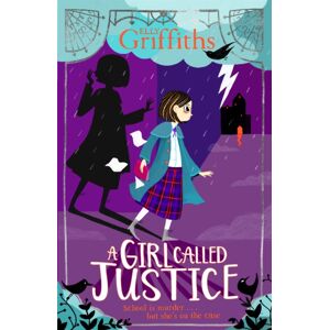 Hachette Children's Group A Girl Called Justice : Book 1 Hachette Children's Group A Girl Called Justice : Book 1