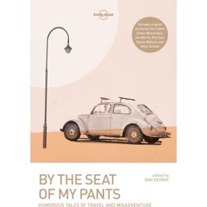 Lonely Planet Global Limited Lonely Planet By The Seat Of My Pants Lonely Planet Global Limited Lonely Planet By The Seat Of My Pants