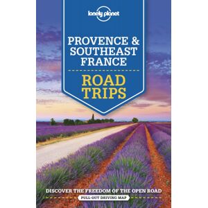 Lonely Planet Global Limited Lonely Planet Provence & Southeast France Road Trips Lonely Planet Global Limited Lonely Planet Provence & Southeast France Road Trips
