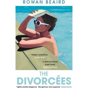 Bonnier Books Ltd The Divorcees : The Sun-Soaked Atmospheric Summer Page-Turner Everyone Is Talking About Bonnier Books Ltd The Divorcees : The Sun-Soaked Atmospheric Summer Page-Turner Everyone Is Talking About