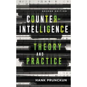Bloomsbury Publishing PLC Counterintelligence Theory And Practice Bloomsbury Publishing PLC Counterintelligence Theory And Practice