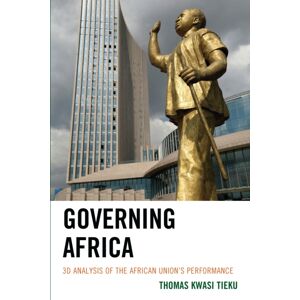 Bloomsbury Publishing PLC Governing Africa : 3d Analysis Of The African Union'S Performance Bloomsbury Publishing PLC Governing Africa : 3d Analysis Of The African Union'S Performance