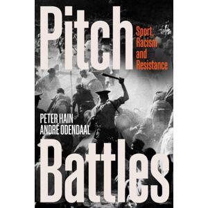 Bloomsbury Publishing PLC Pitch Battles : Sport, Racism And Resistance Bloomsbury Publishing PLC Pitch Battles : Sport, Racism And Resistance