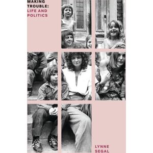 Verso Books Making Trouble : Life And Politics Verso Books Making Trouble : Life And Politics