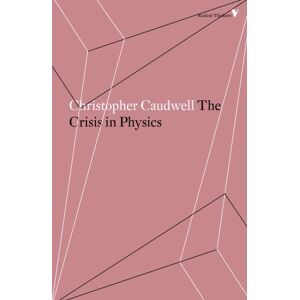 Verso Books The Crisis In Physics Verso Books The Crisis In Physics