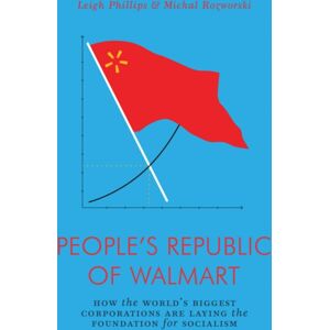 Verso Books The People'S Republic Of Walmart : How The World’s Biggest Corporations Are Laying The Foundation For Socialism Verso Books The People'S Republic Of Walmart : How The World’s Biggest Corporations Are Laying The Foundation For Socialism