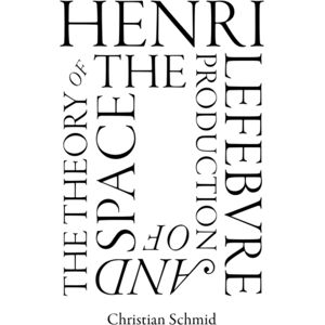 Verso Books Henri Lefebvre And The Theory Of The Production Of Space Verso Books Henri Lefebvre And The Theory Of The Production Of Space