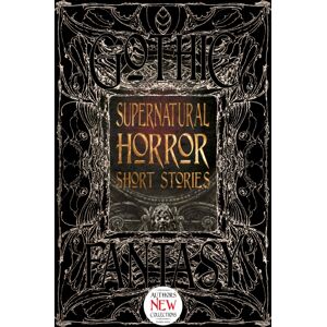 Flame Tree Publishing Supernatural Horror Short Stories Flame Tree Publishing Supernatural Horror Short Stories