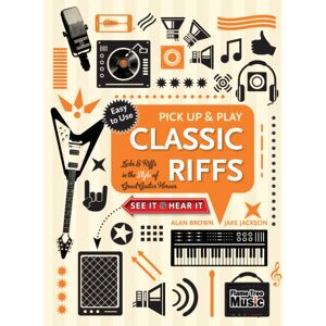 Flame Tree Publishing Classic Riffs (Pick Up And Play) : Licks & Riffs In The Style Of Great Guitar Heroes Flame Tree Publishing Classic Riffs (Pick Up And Play) : Licks & Riffs In The Style Of Great Guitar Heroes