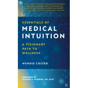 Watkins Media Limited Essentials Of Medical Intuition : A Visionary Path To Wellness Watkins Media Limited Essentials Of Medical Intuition : A Visionary Path To Wellness