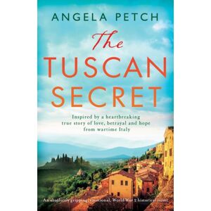 Bookouture The Tuscan Secret : An Absolutely Gripping, Emotional, World War 2 Historical Novel Bookouture The Tuscan Secret : An Absolutely Gripping, Emotional, World War 2 Historical Novel
