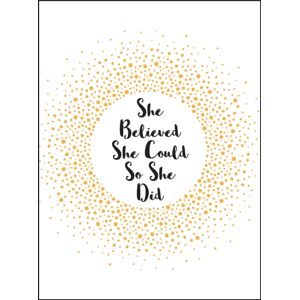Octopus Publishing Group She Believed She Could So She Did : Inspirational Quotes For Women Octopus Publishing Group She Believed She Could So She Did : Inspirational Quotes For Women