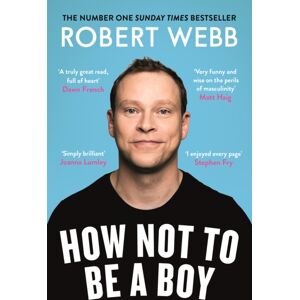 Canongate Books How Not To Be A Boy Canongate Books How Not To Be A Boy