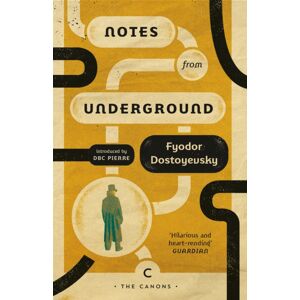 Canongate Books Notes From Underground Canongate Books Notes From Underground