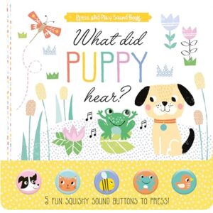 North Parade Publishing What Did Puppy Hear? North Parade Publishing What Did Puppy Hear?