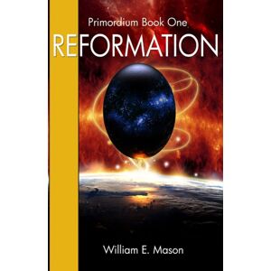 Fiction4all Reformation : Primordium Book 1 Fiction4all Reformation : Primordium Book 1