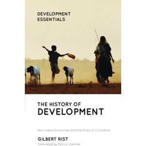 Bloomsbury Publishing PLC The History Of Development : From Western Origins To Global Faith Bloomsbury Publishing PLC The History Of Development : From Western Origins To Global Faith