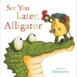 Gemini Books Group Ltd See You Later, Alligator Gemini Books Group Ltd See You Later, Alligator