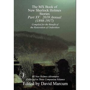 MX Publishing The Mx Book Of Sherlock Holmes Stories - Part Xv : 2019 Annual (1898-1917) MX Publishing The Mx Book Of Sherlock Holmes Stories - Part Xv : 2019 Annual (1898-1917)