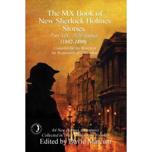 MX Publishing The Mx Book Of Sherlock Holmes Stories Part Xix : 2020 Annual (1882-1890) MX Publishing The Mx Book Of Sherlock Holmes Stories Part Xix : 2020 Annual (1882-1890)