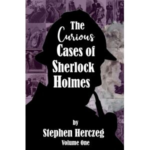 MX Publishing The Curious Cases Of Sherlock Holmes - Volume One MX Publishing The Curious Cases Of Sherlock Holmes - Volume One