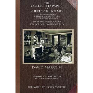 MX Publishing The Collected Papers Of Sherlock Holmes - Volume 5 : A Florilegium Of Sherlockian Adventures In Multiple Volumes MX Publishing The Collected Papers Of Sherlock Holmes - Volume 5 : A Florilegium Of Sherlockian Adventures In Multiple Volumes