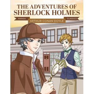 Button Books Manga Classics: The Adventures Of Sherlock Holmes : Great Literature Brought To Life Button Books Manga Classics: The Adventures Of Sherlock Holmes : Great Literature Brought To Life