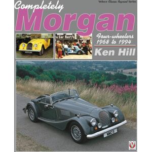 David & Charles Completely Morgan : 4-Wheelers 1968-1994 David & Charles Completely Morgan : 4-Wheelers 1968-1994