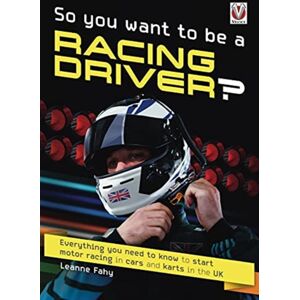 David & Charles So, You Want To Be A Racing Driver? : Everything You Need To Know To Start Motor Racing In Cars And Karts In The Uk David & Charles So, You Want To Be A Racing Driver? : Everything You Need To Know To Start Motor Racing In Cars And Karts In The Uk