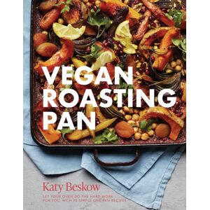 Quadrille Publishing Ltd Vegan Roasting Pan : Let Your Oven Do The Hard Work For You, With 70 Simple One-Pan Recipes Quadrille Publishing Ltd Vegan Roasting Pan : Let Your Oven Do The Hard Work For You, With 70 Simple One-Pan Recipes