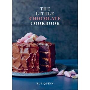 Quadrille Publishing Ltd The Little Chocolate Cookbook Quadrille Publishing Ltd The Little Chocolate Cookbook