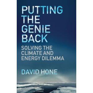 Emerald Publishing Limited Putting The Genie Back : Solving The Climate And Energy Dilemma Emerald Publishing Limited Putting The Genie Back : Solving The Climate And Energy Dilemma