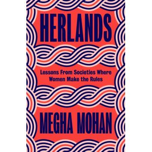 Vintage Publishing Herlands : Lessons From Societies Where Women Make The Rules Vintage Publishing Herlands : Lessons From Societies Where Women Make The Rules
