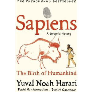 Vintage Publishing Sapiens A Graphic History, Volume 1 : The Birth Of Humankind Vintage Publishing Sapiens A Graphic History, Volume 1 : The Birth Of Humankind