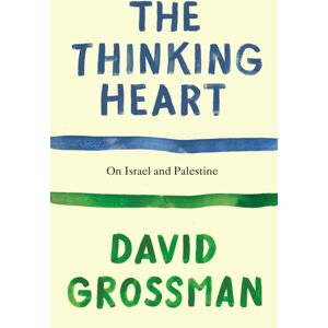 Vintage Publishing The Thinking Heart : On Israel And Palestine Vintage Publishing The Thinking Heart : On Israel And Palestine