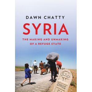 C Hurst & Co Publishers Ltd Syria : The Making And Unmaking Of A Refuge State C Hurst & Co Publishers Ltd Syria : The Making And Unmaking Of A Refuge State