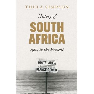 C Hurst & Co Publishers Ltd History Of South Africa : 1902 To The Present C Hurst & Co Publishers Ltd History Of South Africa : 1902 To The Present
