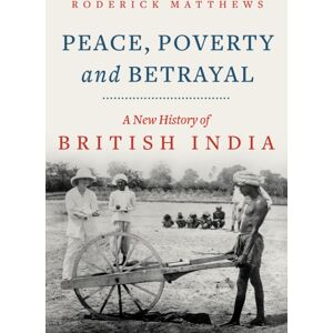 C Hurst & Co Publishers Ltd Peace, Poverty And Betrayal : A History Of British India C Hurst & Co Publishers Ltd Peace, Poverty And Betrayal : A History Of British India