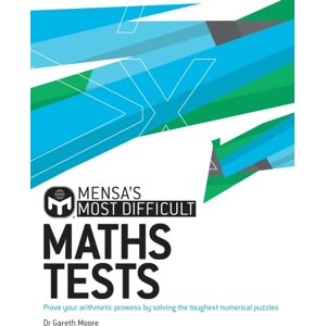 Headline Publishing Group Mensa'S Most Difficult Maths Tests : Prove Your Arithmetic Prowess By Solving The Toughest Numerical Puzzles Headline Publishing Group Mensa'S Most Difficult Maths Tests : Prove Your Arithmetic Prowess By Solving The Toughest Numerical Puzzles