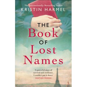Headline Publishing Group The Book Of Lost Names : The Novel Heather Morris Calls 'A Truly Beautiful Story' Headline Publishing Group The Book Of Lost Names : The Novel Heather Morris Calls 'A Truly Beautiful Story'