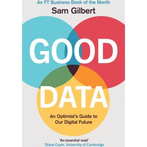Headline Publishing Group Good Data : An Optimist'S Guide To Our Digital Future Headline Publishing Group Good Data : An Optimist'S Guide To Our Digital Future