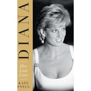 Headline Publishing Group Diana : Her Last Love Headline Publishing Group Diana : Her Last Love